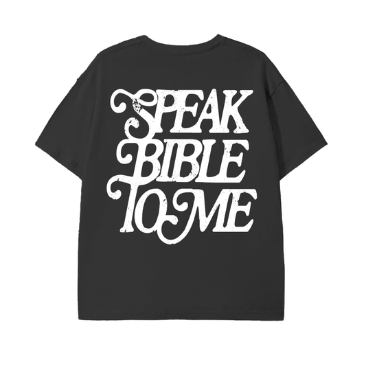 Speak Bible To Me Unsiex T-Shirt