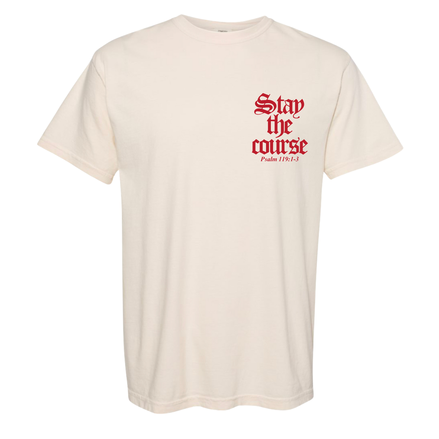 STAY THE COURSE TEE (PT.2)