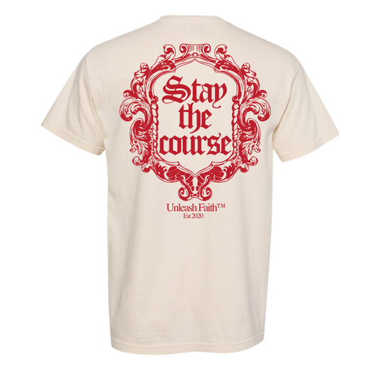 STAY THE COURSE TEE (PT.2)